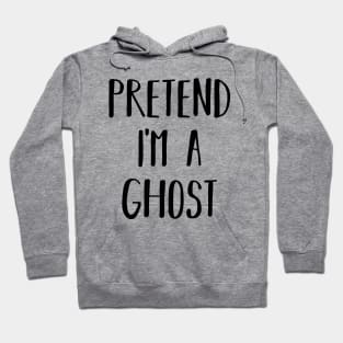 Easy Lazy Halloween Costume Pretend I'm a Ghost Hoodie